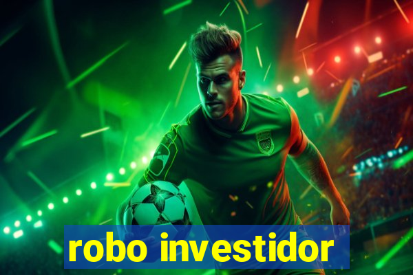 robo investidor